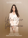 Unlock Your Deliverance